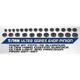 TITAN 64DP ALUMINUM PINION/ULTRA SERIES